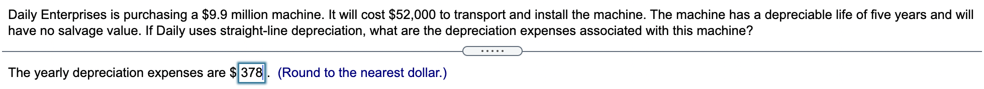 Could you also please show how you got the answer. Daily Enterprises