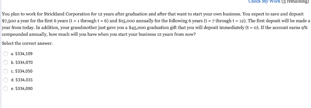 Check My Work (3 remaining) You plan to work for Strickland
