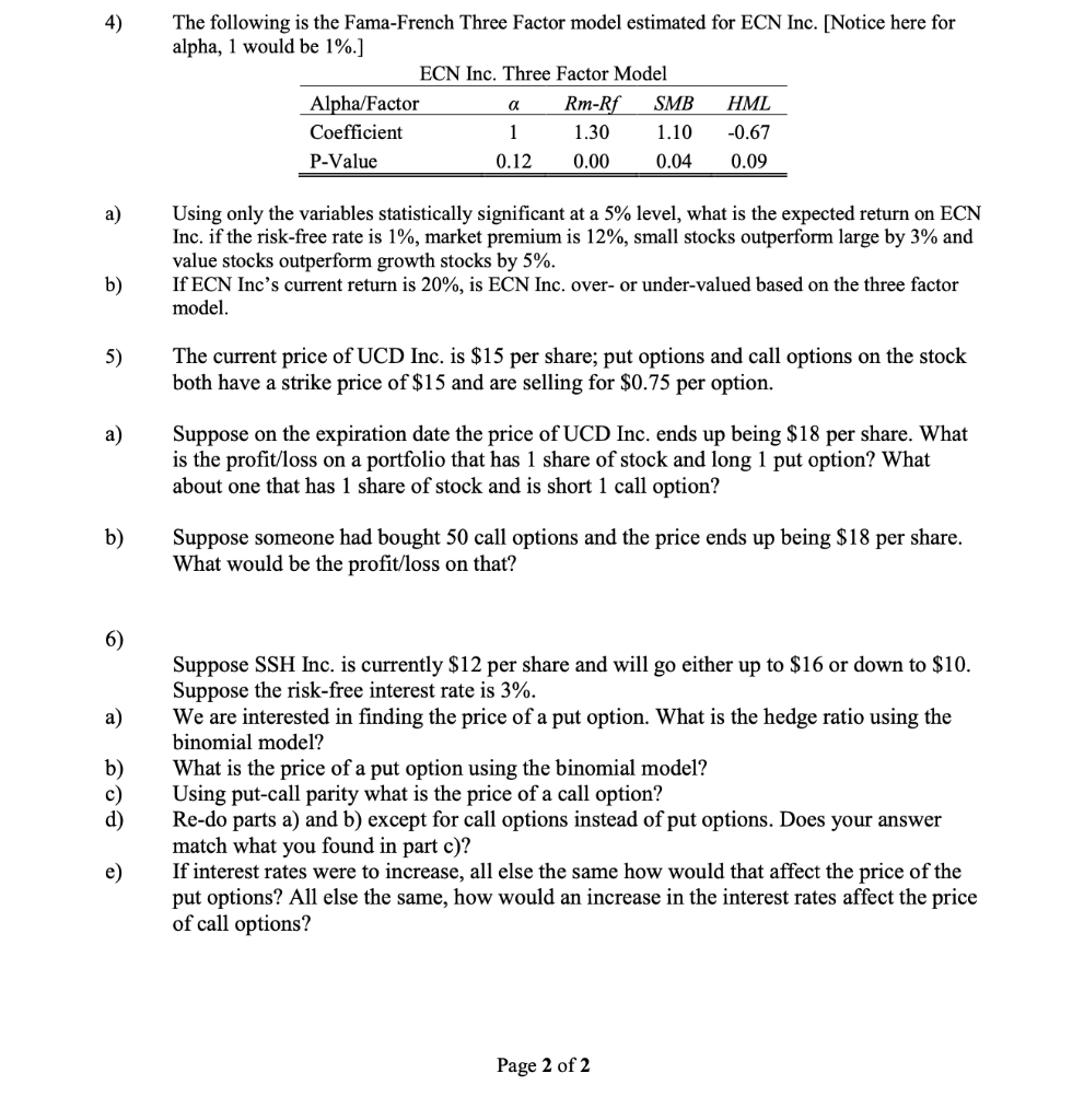  I need help solving question 6. Thank you 4) The following
