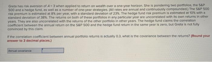  Greta has risk aversion of A-3 when applied to return on