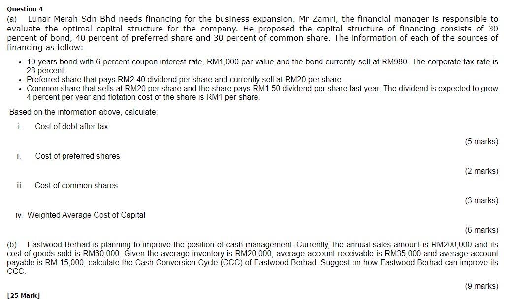  Question 4 (a) Lunar Merah Sdn Bhd needs financing for the
