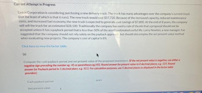  Current Attempt in Progress Linkin Corporation is considering purchasing a new