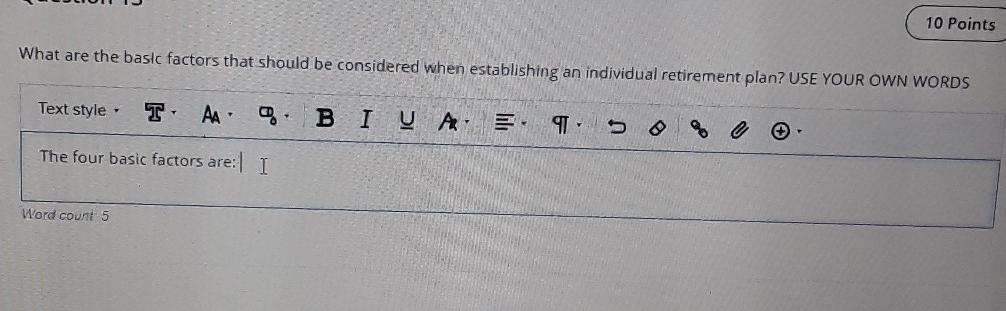 10 Points What are the basic factors that should be considered