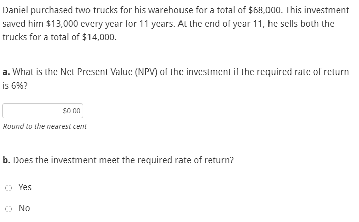  Daniel purchased two trucks for his warehouse for a total of