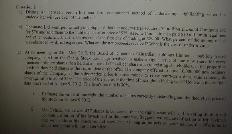 Question 2 a) Distinguish between best effort and firm commitment method