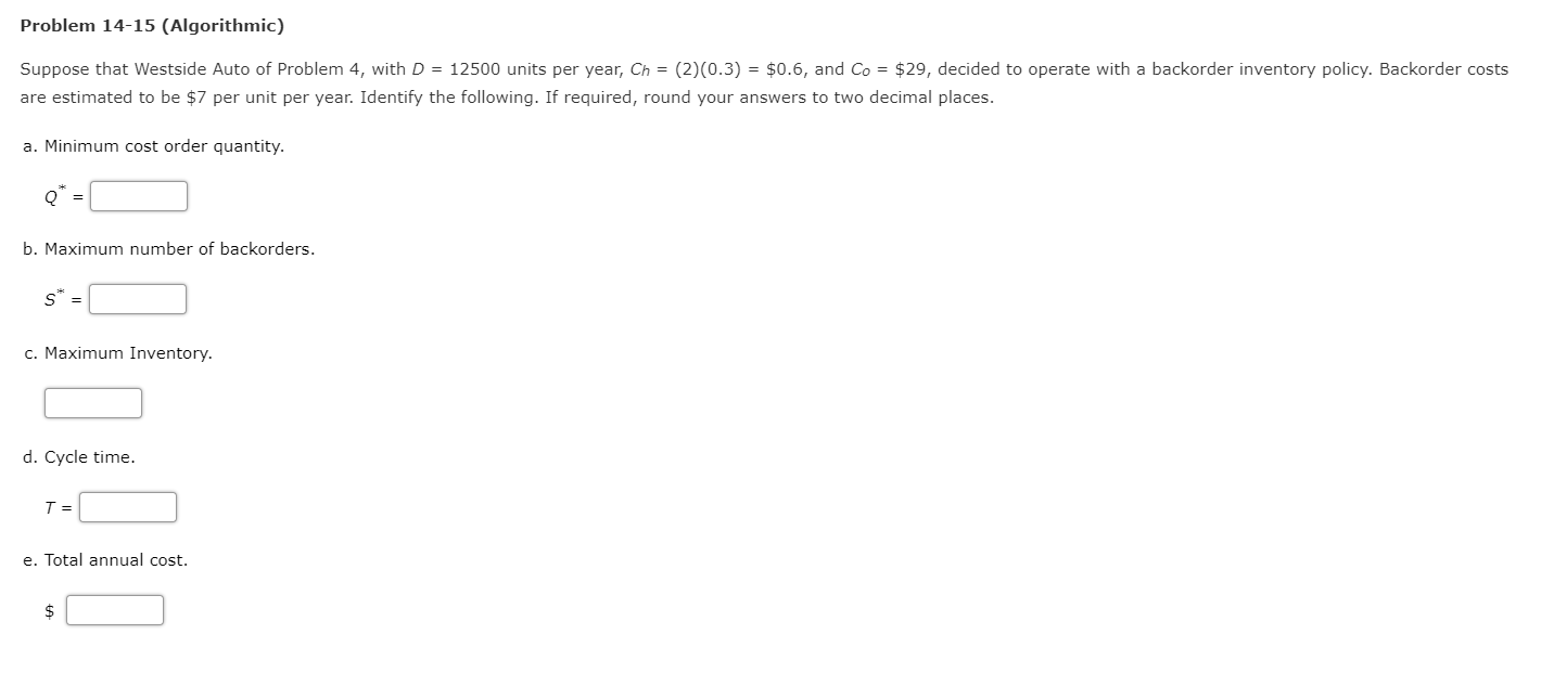  Problem 14-15 (Algorithmic) Suppose that Westside Auto of Problem 4, with