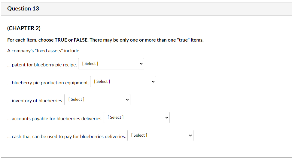  Question 13 (CHAPTER 2) For each item, choose TRUE or FALSE.