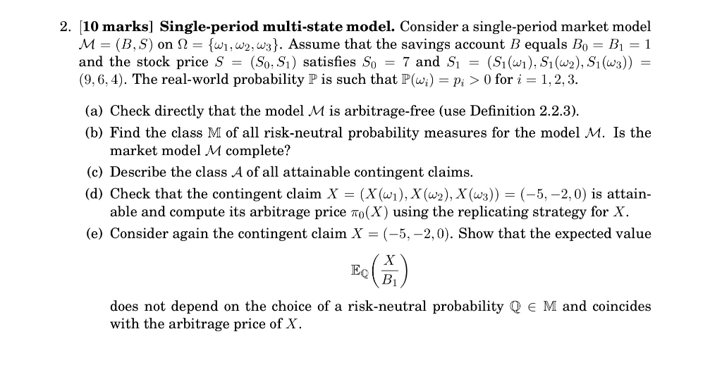 Mathematical Finance 2. [10 marks] Single-period multi-state model. Consider a single-period market