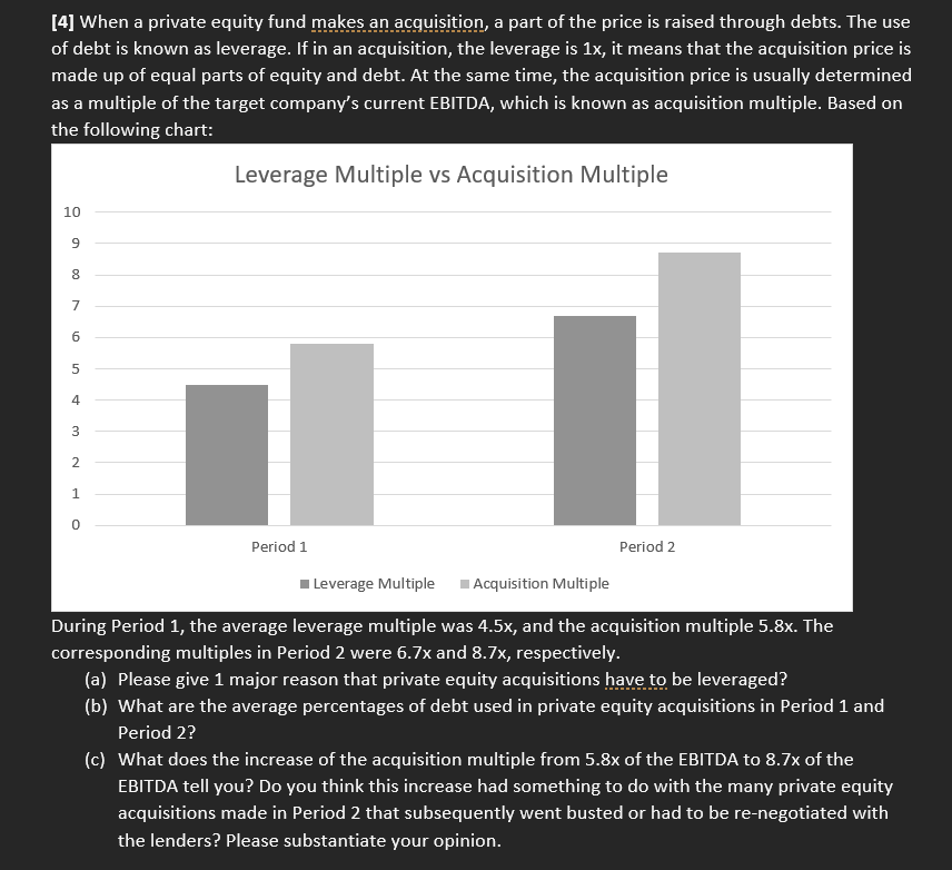  [4] When a private equity fund makes an acquisition, a part
