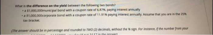 bonds? - a 51,000,000municipal bond with a coupon rate of 6.87 ,
