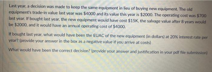  Last year, a decision was made to keep the same equipment