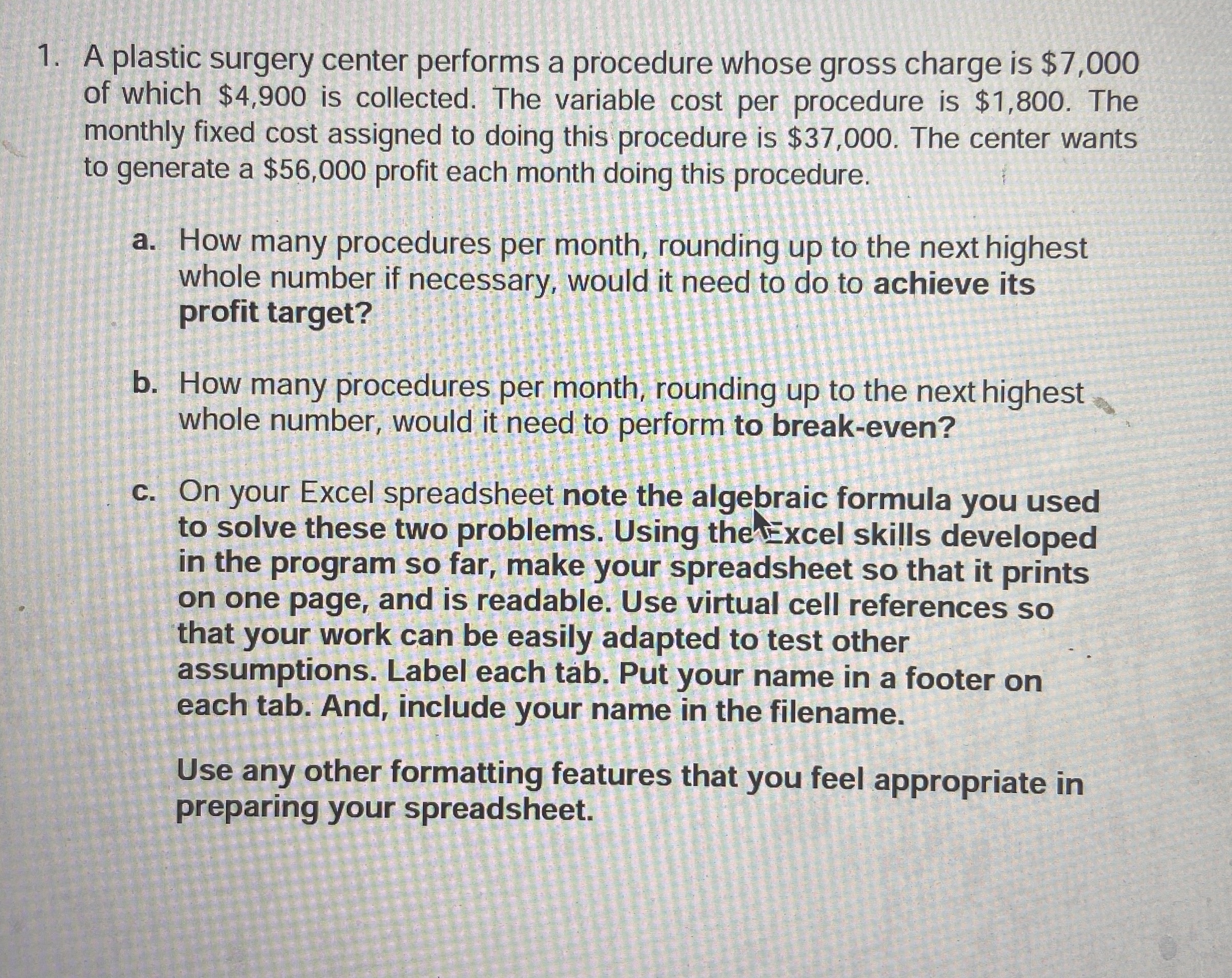  A plastic surgery center performs a procedure whose gross charge is
