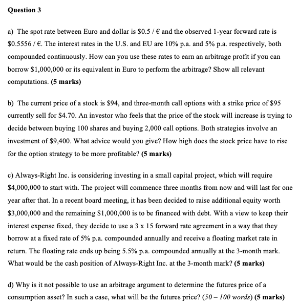  please show working Question 3 a) The spot rate between Euro
