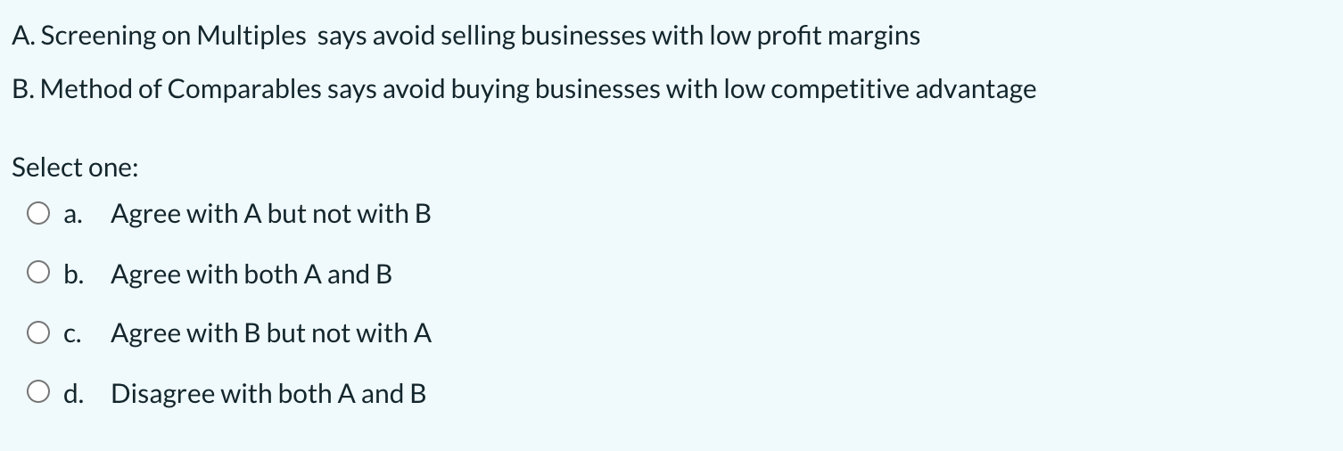 undefined A. Screening on Multiples says avoid selling businesses with low profit