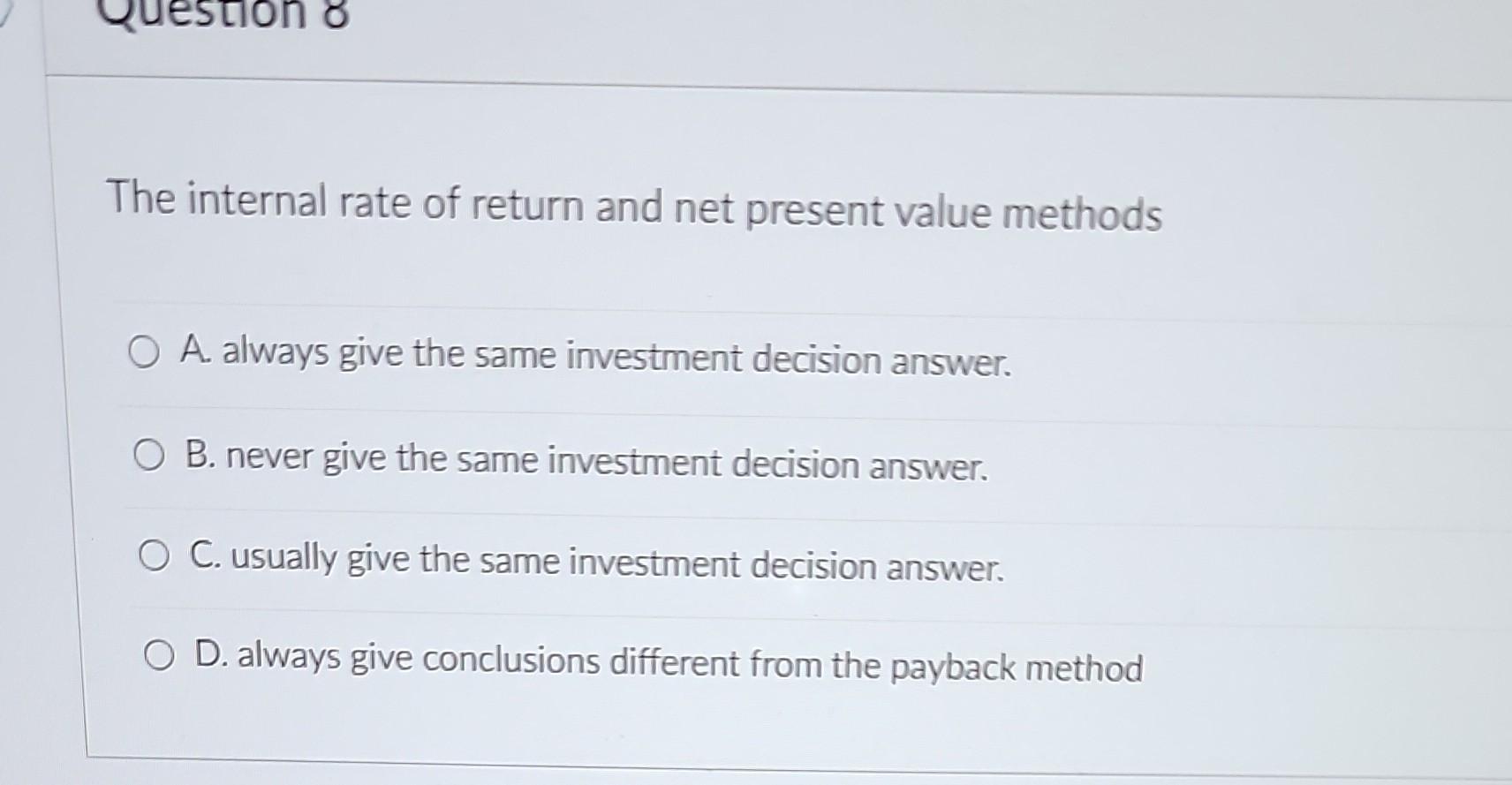 The internal rate of return and net present value methods A.