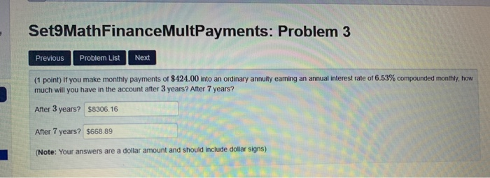  Set9MathFinanceMultPayments: Problem 3 Previous Problem List Next (1 point) if you