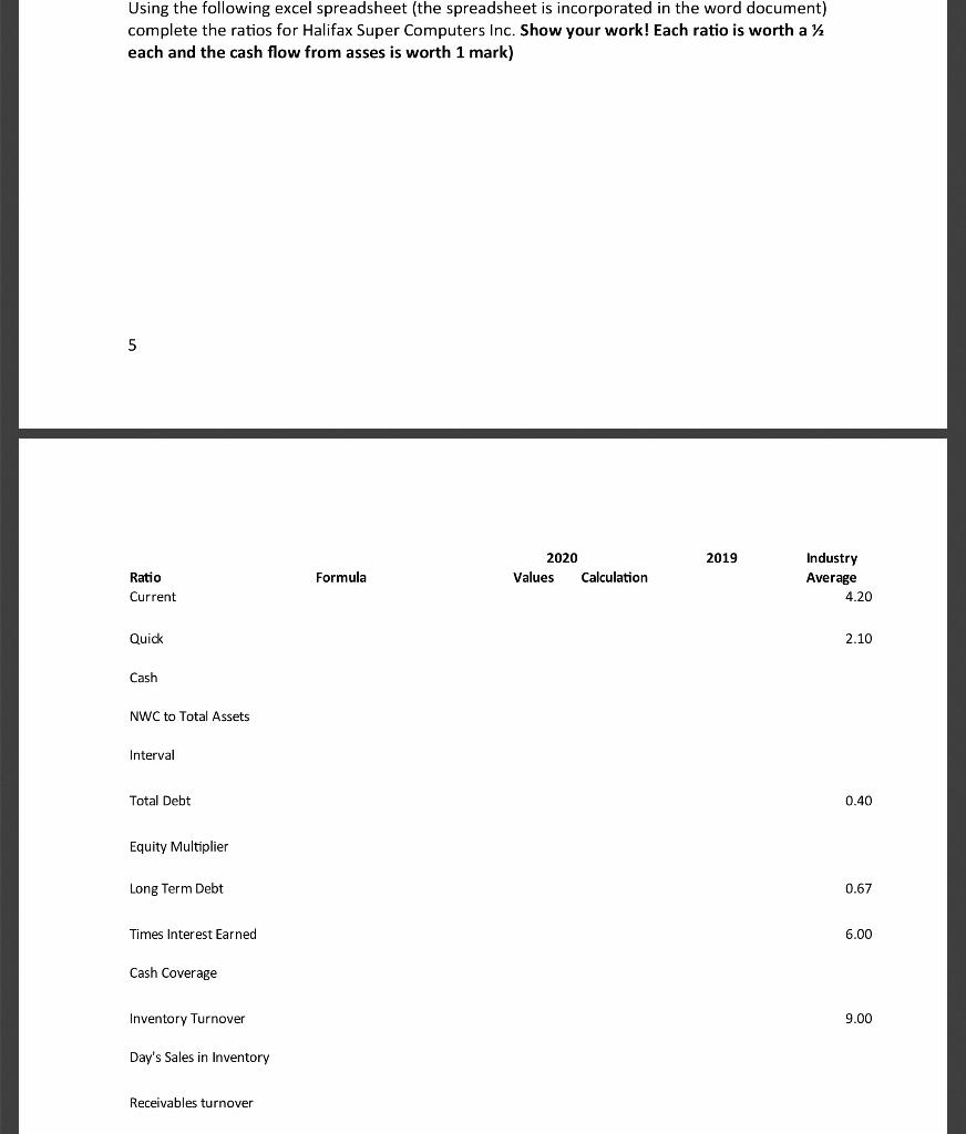  Using the following excel spreadsheet (the spreadsheet is incorporated in the