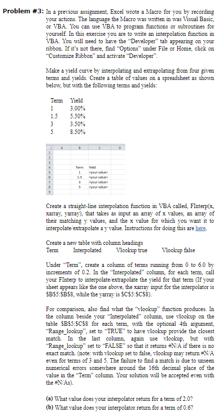  Problem #3: In a previous assignment, Excel wrote a Macro for