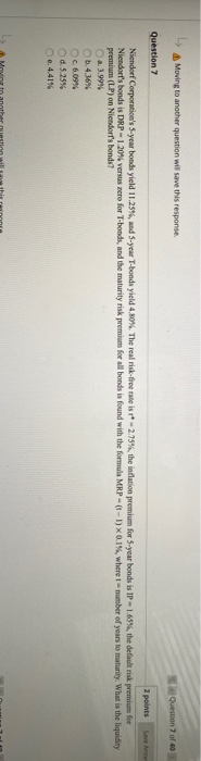 Moving to another question will save this response. Question 7 of