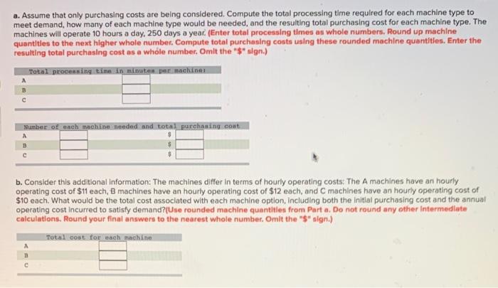 buy, A, B, or C. Machine costs (per Individual machine) are as