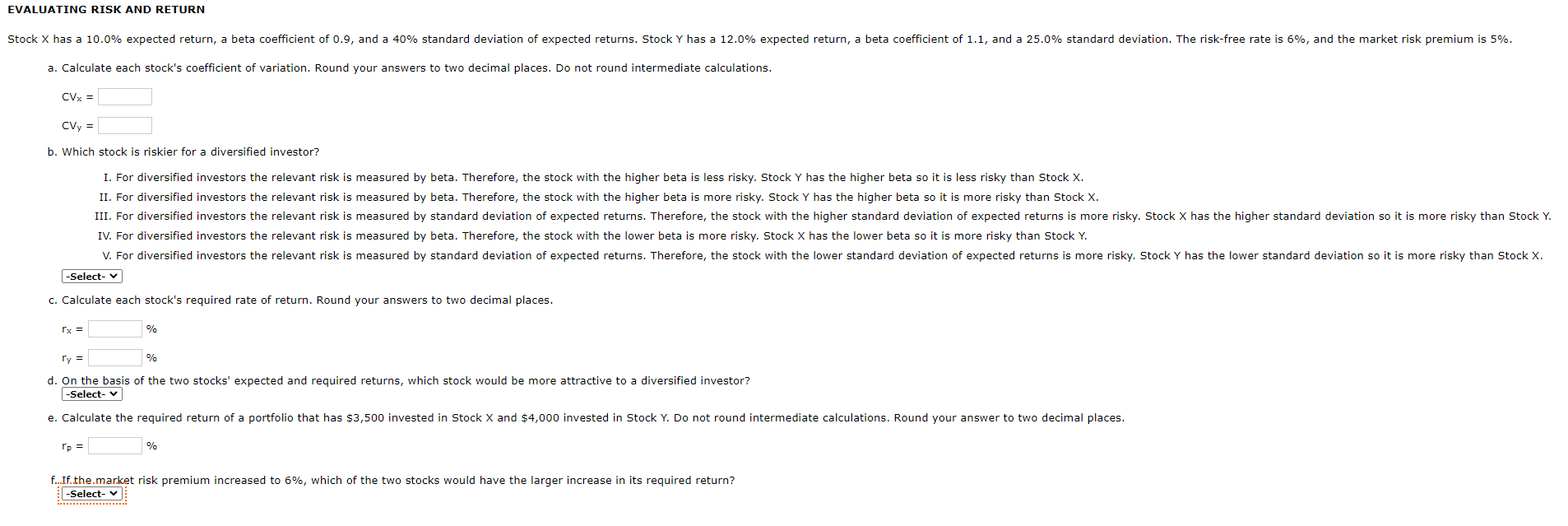 EVALUATING RISK AND RETURN Stock X has a 10.0% expected return,