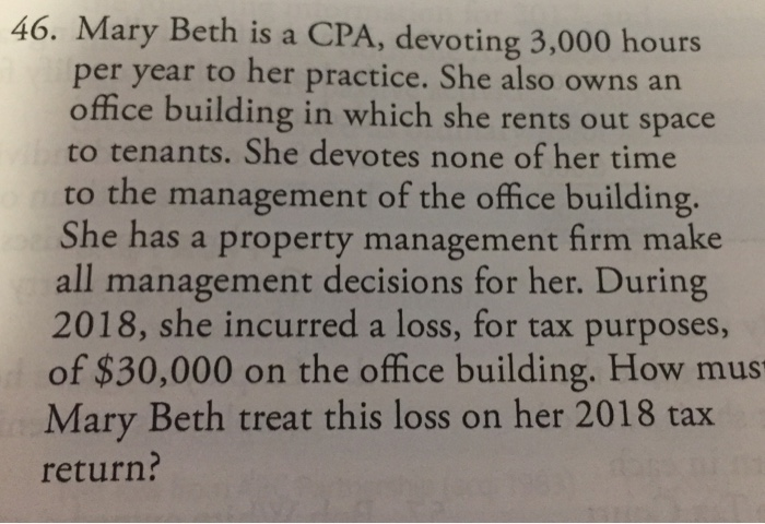  46. Mary Beth is a CPA, devoting 3,000 hours per year