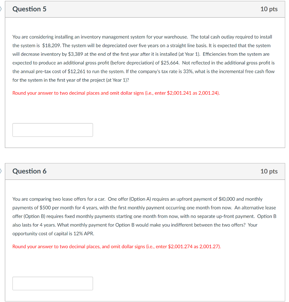  Question 5 10 pts You are considering installing an inventory management