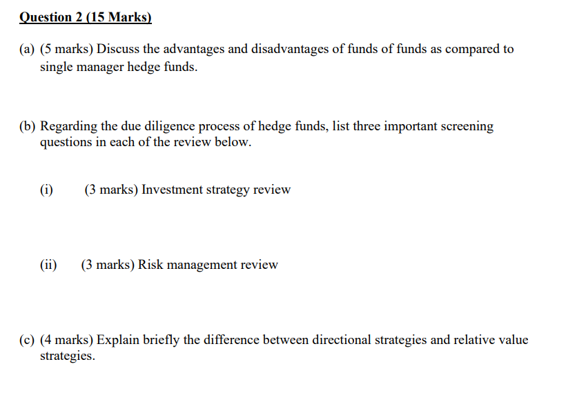  Question 2 (15 Marks) (a) (5 marks) Discuss the advantages and