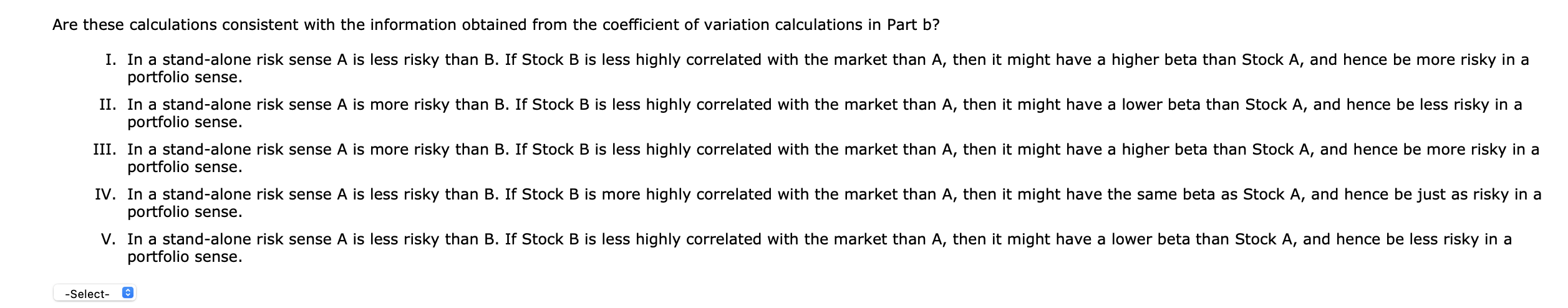 A and B have the following probability distributions of expected future returns: