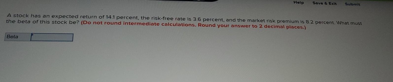  Help Save & Exit Submit A stock has an expected return