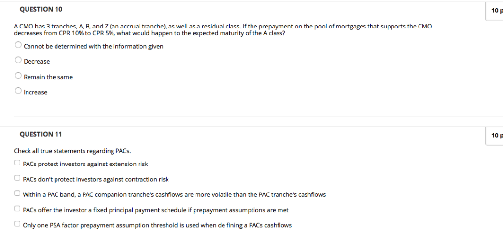 QUESTION 10 10 p A CMO has 3 tranches, A, B,
