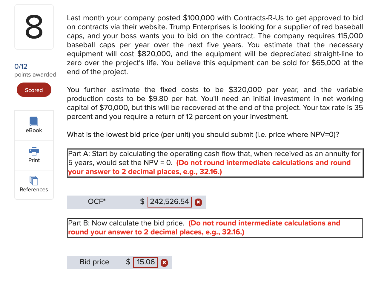 Please show your work so I understand how you got the