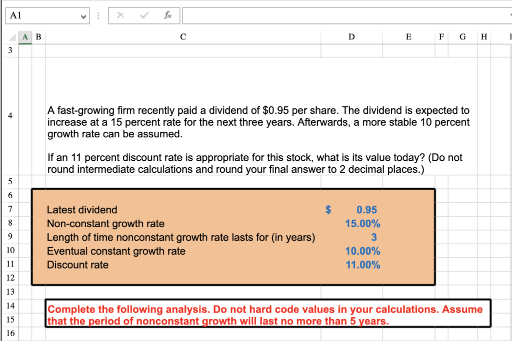 ANSWER SHOULD BE EXCEL FORMULAS. A1 A B G 3 A fast-growing