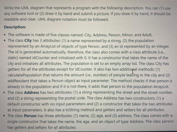  Write the UML diagram that represents a program with the following