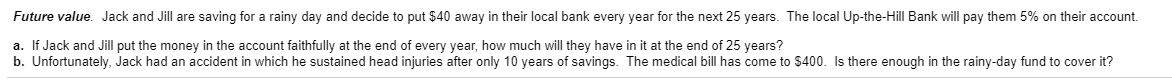 Round to the nearest cent. Future value. Jack and Jill are saving