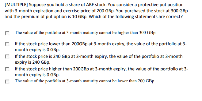  Note there are multiple answers. [MULTIPLE] Suppose you hold a share