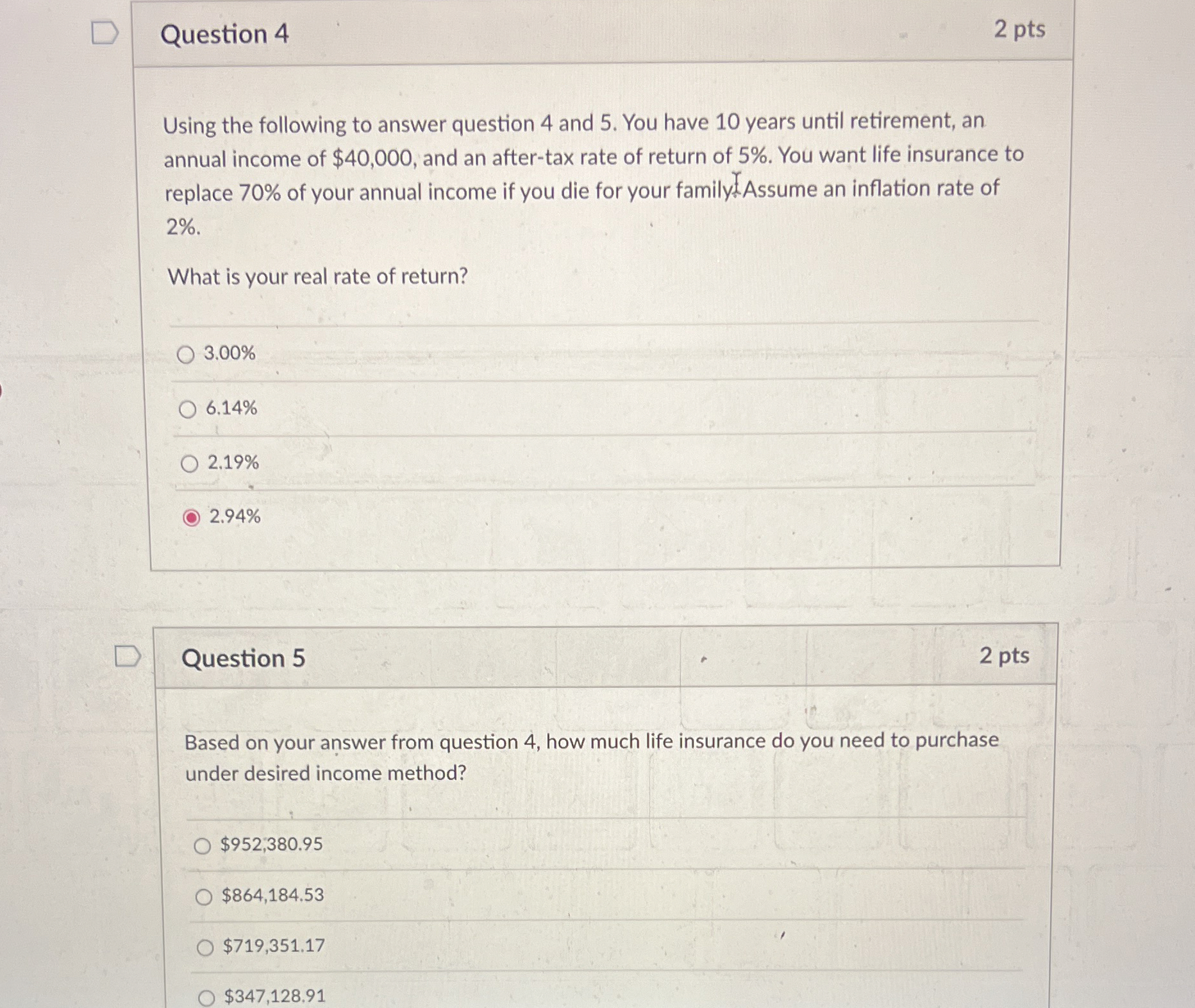  Question 4 2 pts Using the following to answer question 4