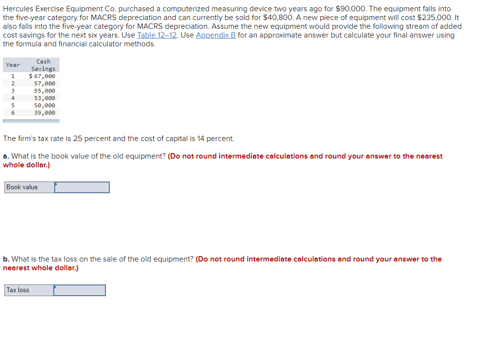  Hercules Exercise Equipment Co. purchased a computerized measuring device two years
