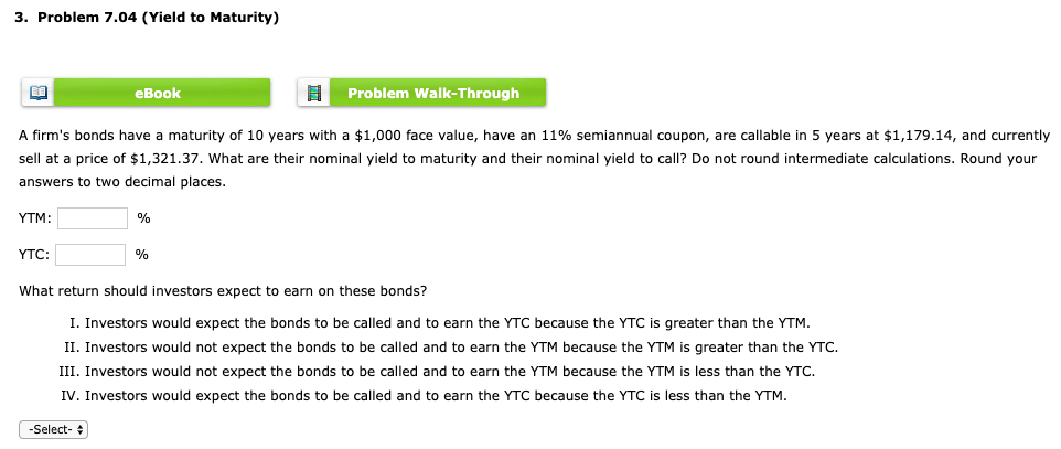  3. Problem 7.04 (Yield to Maturity) EB eBook Problem Walk-Through A