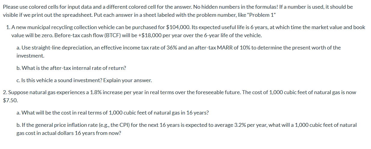 Please use colored cells for input data and a different colored