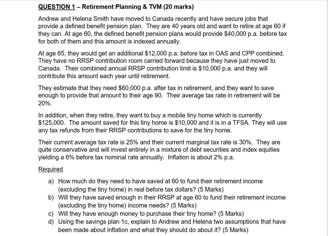  QUESTION 1 - Retirement Planning & TVM (20 marks) Andrew and