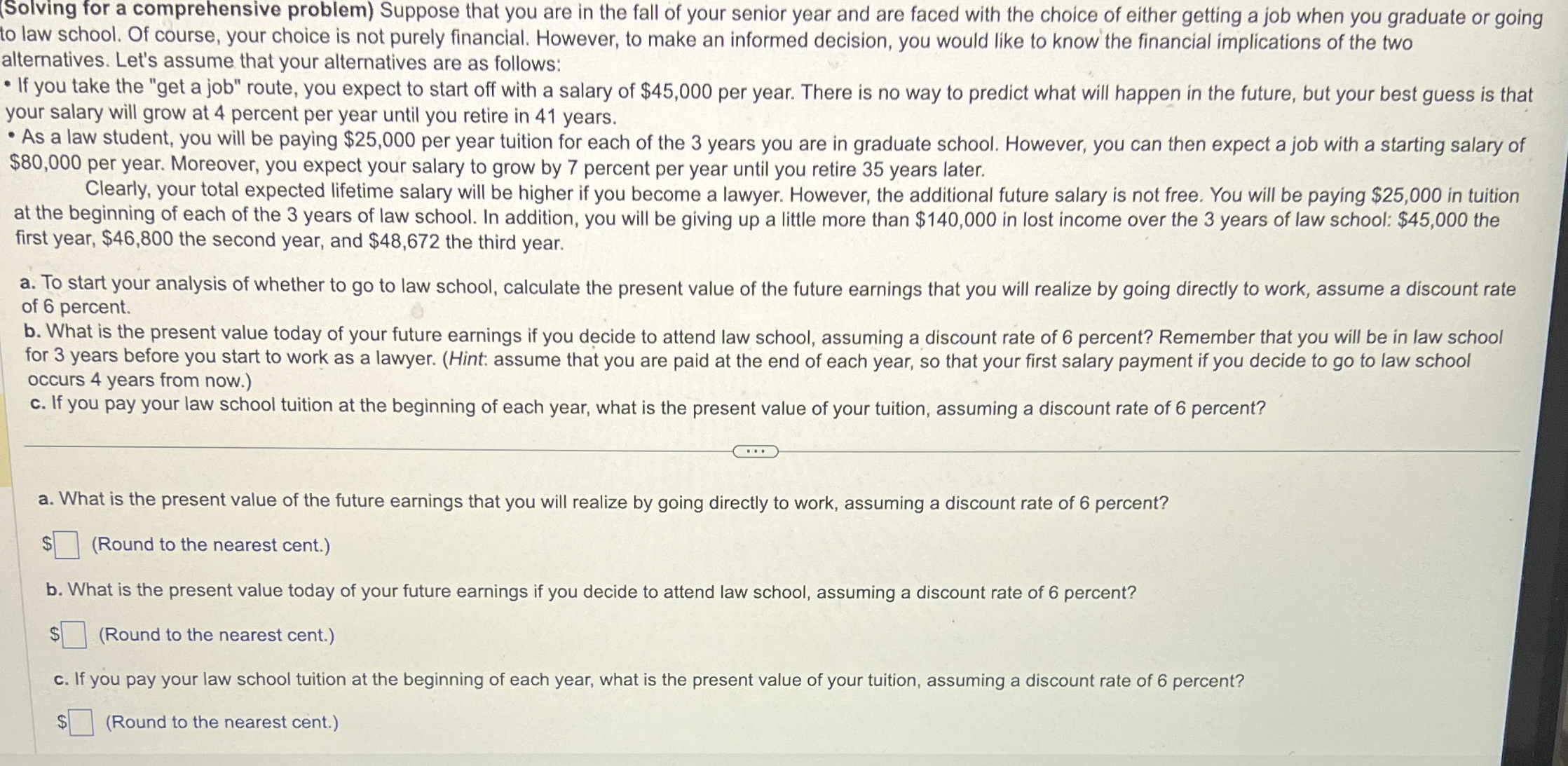  Solving for a comprehensive problem) Suppose that you are in the