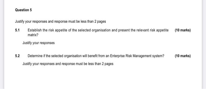  Question 5 Justify your responses and response must be less than