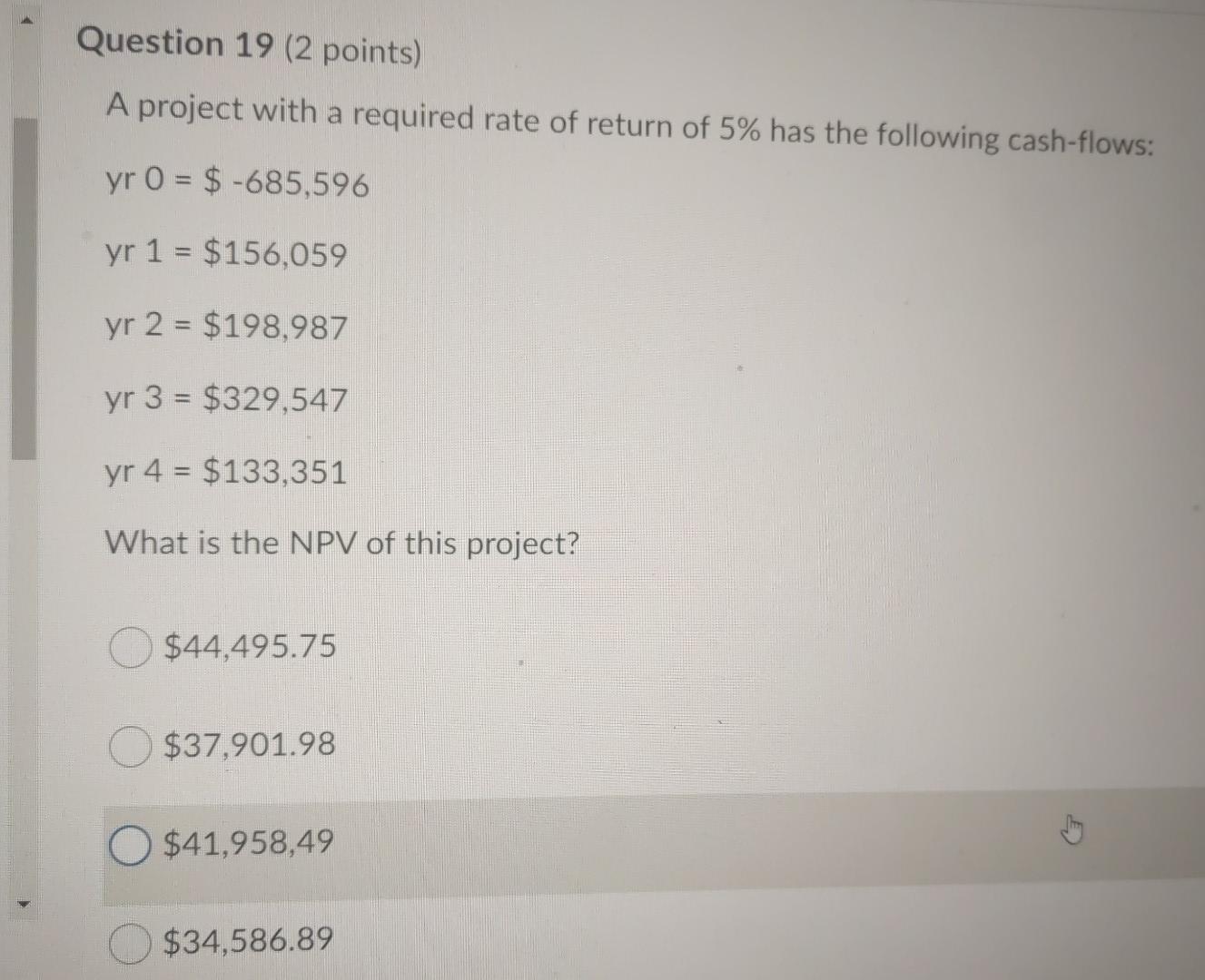  Question 19 (2 points) A project with a required rate of