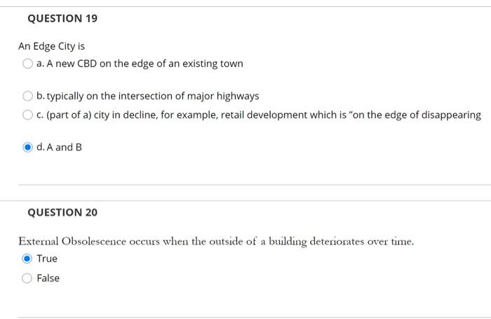 changes in zoning laws. True False QUESTION 19 An Edge City is