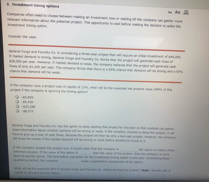  2. Investment timing options Aa Aa E Companies often need to