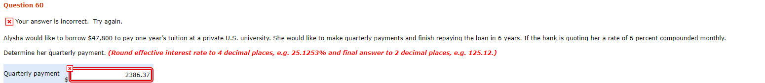  Question 60 * Your answer is incorrect. Try again. Alysha would