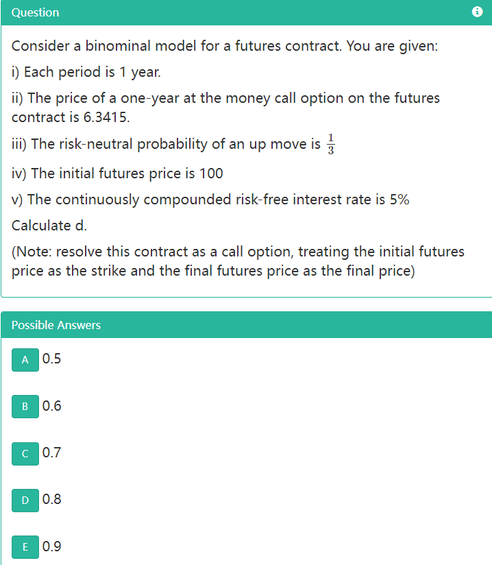 Question 3 Consider a binominal model for a futures contract. You