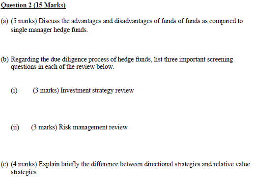  Question 2 (15 Marks) (a) (5 marks) Discuss the advantages and