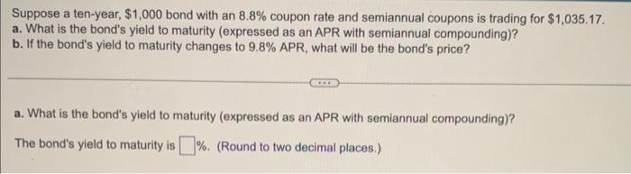 answer a & b plz Suppose a ten-year, $1,000 bond with an